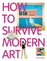 Produktbild: How to Survive Modern Art von Hodge, Susie | Buch | Zustand sehr gut