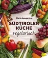 Produktbild: Südtiroler Küche vegetarisch von Karin Longariva | Buch | Zustand gut