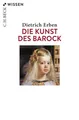 Produktbild: Die Kunst des Barock | Dietrich Erben | 2021 | deutsch