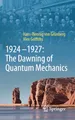 Produktbild: 1924–1927: The Dawning of Quantum Mechanics: DE
