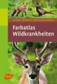 Produktbild: Michael von Keyserlingk-Eberius Farbatlas Wildkrankheiten