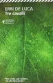 Produktbild: Tre cavalli von De Luca, Erri | Buch | Zustand sehr gut