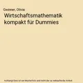 Produktbild: Wirtschaftsmathematik kompakt für Dummies, Gwinner, Olivia