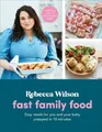 Produktbild: Rebecca Wilson Fast Family Food (Gebundene Ausgabe) What Mummy Makes