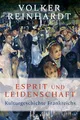 Produktbild: Esprit und Leidenschaft: Kulturgeschichte Frankreichs