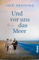 Produktbild: Und vor uns das Meer von Jule Henning ☆Zustand Sehr Gut☆