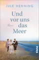 Produktbild: Und vor uns das Meer, Jule Henning