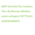 Produktbild: NEFF Kochfeld Flex-Induktion 70cm Ed-Rahmen 56x49cm autark aufliegend T67TTX4L0