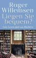 Produktbild: Liegen Sie bequem? Vom Lesen und von Büchern, Roger Willemsen