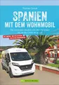 Produktbild: Wohnmobilführer – Spanien mit dem Wohnmobil: Die schönsten Touren von den Pyrenäen bis an die Costa de la Luz. Mit Tipps zu Stellplätzen und GPS-Daten.