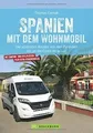 Produktbild: Spanien Wohnmobil: Spanien mit dem Wohnmobil. Die schöns... | Buch | Zustand gut