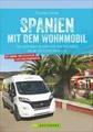 Produktbild: Spanien mit dem Wohnmobil | Thomas Cernak | Taschenbuch | 272 S. | Deutsch