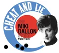 Produktbild: Various Artists Cheat and Lie: The Miki Dallon Story 1962-1970 (CD)