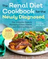Produktbild: Renal Diet Cookbook for the Newly Diagnosed: The Complete Guide to Managing Kidney Disease and Avoiding Dialysis