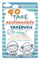 Produktbild: 90 Tage Achtsamkeitstagebuch für Kinder: Das Ausfüllbuch für mehr Achtsamkeit inkl. kindgerechter Übungen zur Körperwahrnehmung