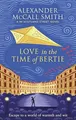 Produktbild: Love in the Time of Bertie (44 Scot..., McCall Smith, A
