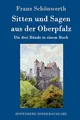 Produktbild: Sitten und Sagen aus der Oberpfalz: Die drei Bände in einem Buch