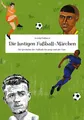 Produktbild: Die lustigen Fußball-Märchen Arsenij Zakharov