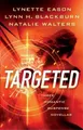 Produktbild: Lynn H. Blackburn Natalie Walters  Targeted – Three Romantic Susp (Taschenbuch)