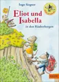 Produktbild: Kinderbuch Eliot und Isabella in den Räuberbergen Roman. Mit farbigen Bildern von Ingo Siegner