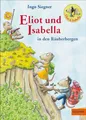 Produktbild: Ingo Siegner ~ Eliot und Isabella in den Räuberbergen 9783407813121