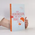Produktbild: Vom Vergnügen, eine ältere Frau zu sein  |  Patricia Clough