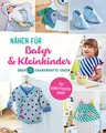 Produktbild: Nähen für Babys und Kleinkinder. Über 25 zauberhafte Ideen: Mit 2 Schnittmuster-Bögen
