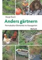 Produktbild: Anders gärtnern: Permakultur-Elemente im Hausgarten... | Buch | Zustand sehr gut