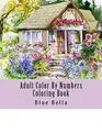 Produktbild: Adult Color By Numbers Coloring Book: Easy Large Print Mega Jumbo Coloring Book of Floral, Flowers, Gardens, Landscapes, Animals, Butterflies and More ... Relief (Adult Coloring By Numbers Books)