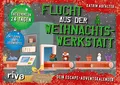 Produktbild: Flucht aus der Weihnachtswerkstatt. Dein Escape-Adventskalender: Entkomme in 24 Tagen. Komplett überarbeitete Neuausgabe. Mit Tipps und Lösungsteil