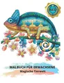 Produktbild: MALBUCH FÜR ERWACHSENE: Magische Tierwelt: 60 Wunderschöne Stressabbau Tiermotiven zum Ausmalen: Löwen, Elefanten, Eulen, Pferde, Hunde, Katzen und viele mehr!