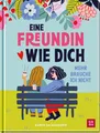 Produktbild: Eine Freundin wie dich, mehr brauche ich nicht Karen Salmansohn