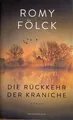 Produktbild: Die Rückkehr der Kraniche von Romy Fölck (Gebunden) ☆Guter Zustand☆