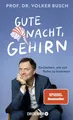 Produktbild: Busch, Volker/Gute Nacht, Gehirn Volker Busch