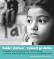 Produktbild: Kinder stärken - Zukunft gestalten: Pädagogisch-therapeutisches Praxisbuch zu Tr