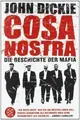 Produktbild: Cosa Nostra: Die Geschichte der Mafia von Dickie, John | Buch | Zustand gut