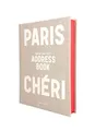 Produktbild: Paris Chéri - Address Book: 52 promenades pour savourer les petits bonheurs parisiens