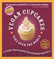 Produktbild: Vegan Cupcakes Take Over the World: 75 Dairy-Free... | Buch | Zustand akzeptabel