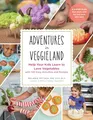 Produktbild: Adventures in Veggieland: Help Your Kids Learn to Love Vegetables With 100 Easy Activities and Recipes with 100 Easy Activities and Recipes