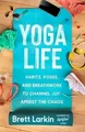 Produktbild: Yoga Life: Habits, Poses, and Breathwork to Channel... | Buch | Zustand sehr gut