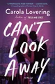 Produktbild: Carola Lovering Can't Look Away (Taschenbuch)
