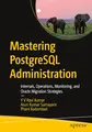 Produktbild: Mastering PostgreSQL Administration: Internals, Operations, Monitoring, and Oracle Migration Strategies