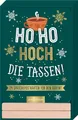 Produktbild: Ho Ho Hoch die Tassen!: 24 Sprüchepostkarten für den Advent | Große Karten mit witzigen Weihnachtssprüchen im Holzständer