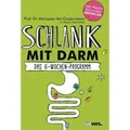 Produktbild: Schlank mit Darm Das 6-Wochen-Programm. Das Praxisbuch
