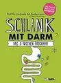 Produktbild: Schlank mit Darm: Das 6-Wochen-Programm. Das Praxisbuch ... | Buch | Zustand gut