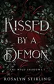 Produktbild: Kissed by a Demon: A Dark Fantasy Romance (The Wild Shadows, Band 1)