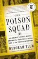 Produktbild: The Poison Squad: One Chemist's Single-Minded Crusade for Food Safety at the Turn of the Twentieth Century