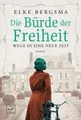 Produktbild: Die Bürde der Freiheit (Wege in eine neue Zeit, Ban... | Buch | Zustand sehr gut