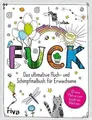 Produktbild: FUCK: Das ultimative Schimpf- und Fluchmalbuch für Erwachsene | Buch | riva Verl