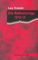 Produktbild: Die Balkankriege 1912-13, Leo Trotzki